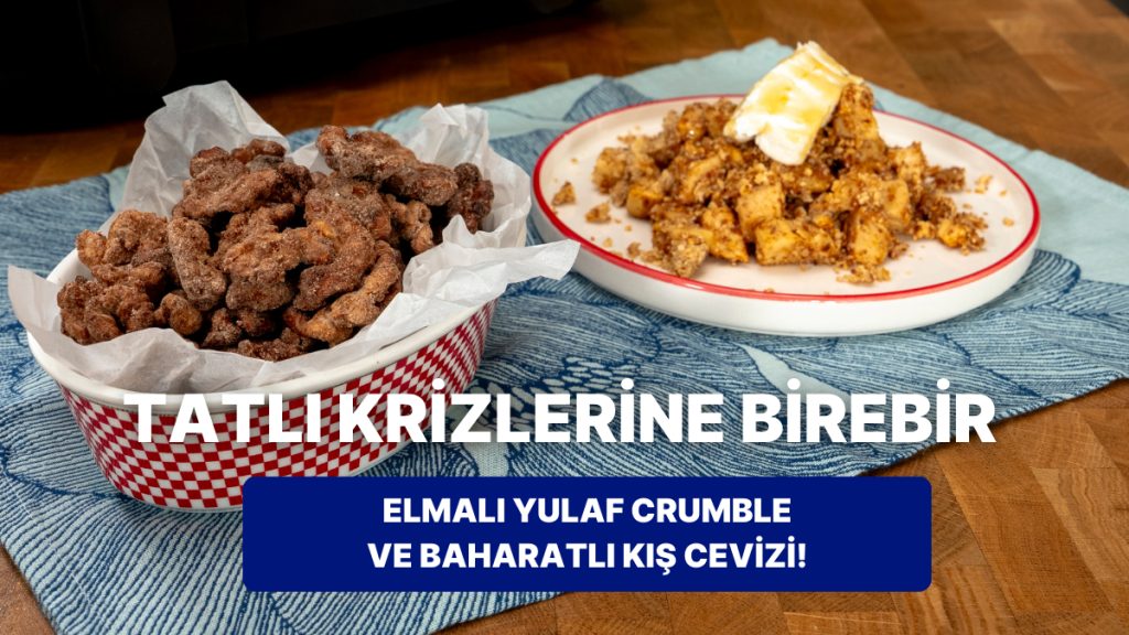 airfryerda elmali yulaf crumble ve baharatli kis cevizi nasil yapilir VnXALEwu