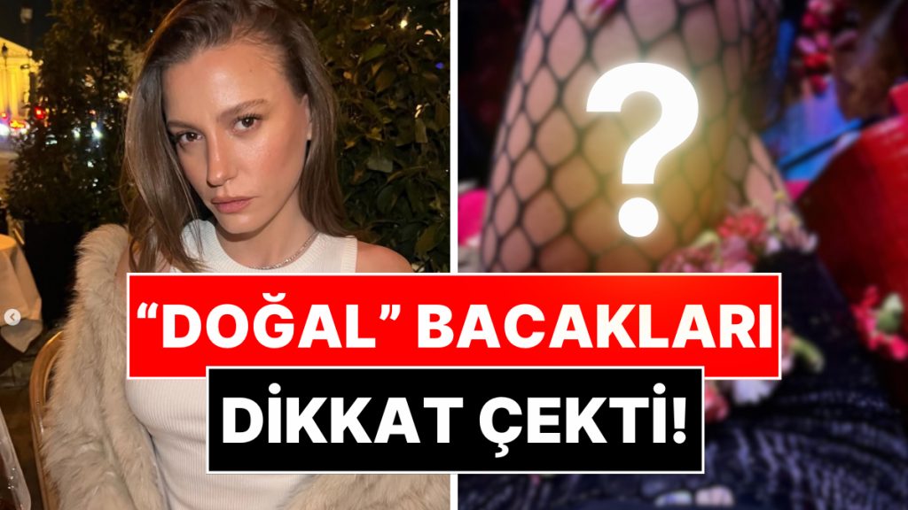 Serenay Sarıkaya'nın Soz Pozlarında "Fazlasıyla Doğal" Bacakları Dikkat Çekti! 6 serenay sarikayanin soz pozlarinda fazlasiyla dogal bacaklari dikkat cekti AtX9j8ie